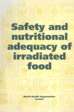 SAFETY AND NUTRITIONAL ADEQUACY OF IRRADIATED FOOD