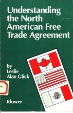 UNDERSTANDING THE NORTH AMERICAN FREE TRADE AGREEMENT