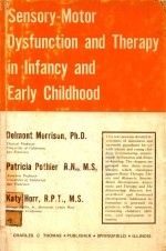 SENSORY MOTOR DYSFUNCTION AND THERAPY IN INFANCY AND EARLY CHILDHOOD