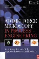 ATOMIC FORCE MICROSCOPY IN PROCESS ENGINEERING INTRODUCTION TO AFM FR IMPR OVED PROCESSES AND PRODUC