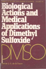 BIOLOGICAL ACTIONS AND MEDICAL APPLICATIONS OF DIMETHYL SULFOXIDE