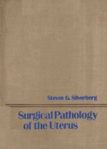 SURGICAL PATHOLOGY OF THE UTERUS