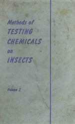 METHODS OF TESTING CHEMICALS ON INSECTS VOLUME 1