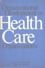 ORGANIZATIONAL DEVELOPMENT IN HEALTH CARE ORGANIZATIONS