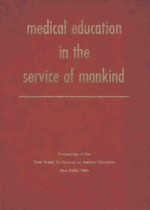 MEDICAL EDUCATION IN THE SERVICE OF MANKIND