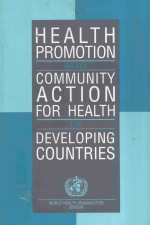 HEALTH PROMOTION AND COMMUNITY ACTION FOR HEALTH IN DEVELOPING COUNTRIES