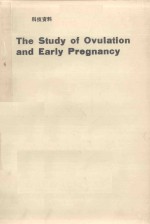 THE STUDY OF OVULATION AND EARLY PREGNANCY VOLUME 2