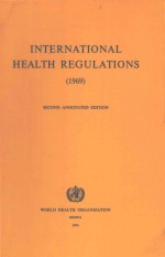 INTERNATIONAL HEALTH REGULATIONS 1969 SECOND ANNOTATED EDITION