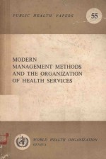 MODERN MANAGEMENT METHODS AND THE ORGANIZATION OF HEALTH SERVICES