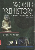 WORLD PREHISTORY  A BRIEF INTRODUCTION  FOURTH EDITION