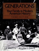 GENERATIONS YOUR FAMILY IN MODERN AMERICAN HISTORY THIRD EDITION