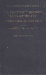 THE SYMPTOMATIC DIAGNOSIS AND TREATMENT OF GYNAECOLOGICAL DISORDERS