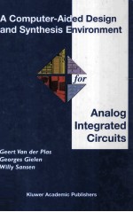 A COMPUTER-AIDED DESIGN AND SYNTHESIS ENVIRONMENT FOR ANALOG INTEGRATED CIRCUITS