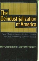 THE DEINDUSTRIALIZATION OF AMERICA