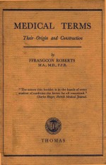 MEDICAL TERMS THEIR ORIGIN AND CONSTRUCTION SECOND EDITION