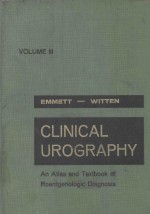 CLINICAL UROGRAPHY AN ATLAS AND TEXTBOOK OF ROENTGENOLOGIC DIAGNOSIS VOLUME III THIRD EDITION