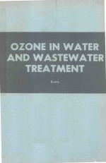 OZONE IN WATER AND WASTEWATER TREATMENT