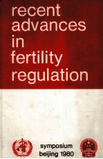 RECENT ADVANCES IN FERTILITY REGULATION