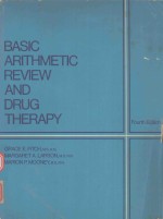 BASIC ARITHMETIC REVIEW AND DRUG THERAPY FOURTH EDITION