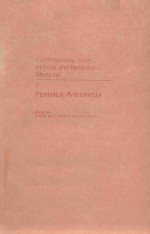 CONTEMPORARY ISSUES IN FETAL AND NEONATAL MEDICINE 1 PERINATAL ANESTHESIA