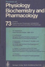 REVIEWS OF 73 PHYSIOLOGY BIOCHEMISTRY AND PHARMACOLOGY