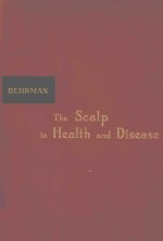 THE SCALP IN HEALTH AND DISEASE