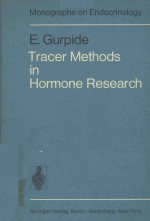 MONOGRAPHS ON ENDORCRINOLOGY VOLUME 8 TRACER METHODS IN HORMONE RESEARCH