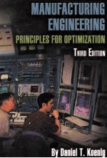 MANUFACTURING ENGINEERING Principles for Optimization Third Edition