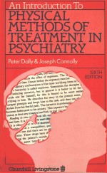 AN INTRODUCTION TO PHYSICAL METHODS OF TREATMENT IN PSYCHIATRY SIXTH EDITION