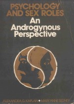 PSYCHOLOGY AND SEX ROLES AN ANDROGYNOUS PERSPECTIVE