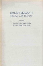 CANCER BIOLOGY II ETIOLOGY AND THERAPY