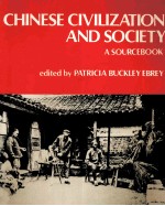 CHINESE CIVILIZATION AND SOCIETY A SOURCEBOOK