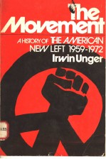 THE MOVEMENT:A HISTORY OF THE AMERICAN NEW LEFT 1959-1972