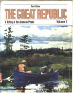 THE GREAT REPUBLIC  A HISTORY OF THE AMERICAN PEOPLE  VOLUME 1  THIRD EDITION