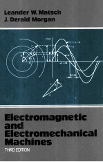 ELECTROMAGNETIC AND ELECTROMECHANICAL MACHINES Third Edition