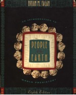 PEOPLE OF THE EARTH  AN INTRODUCTION TO WORLD PREBISTORY  EIGBTB EDITION