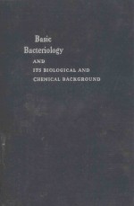 BASIC BACTERIOLOGY ITS BIOLOGICAL AND CHEMICAL BACKGROUND