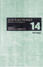 VLSI Electronics Microstucture Science Volume 14 VLSI Design