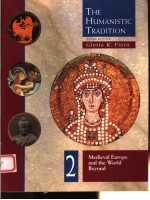 THE HUMANISTIC TRADITION  MEDIEVAL EUROPE AND THE WORLD BEYOND