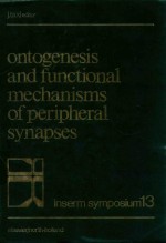 ONTOGENESIS AND FUNCTIONAL MECHANISMS OF PERIPHERAL SYNAPSES