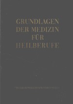 GRUNDLAGEN DER MEDIZIN FUR HEIBERUFE