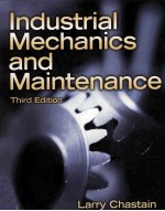 INDUSTRIAL MECHANICS AND MAINTENANCE THIRD EDITION