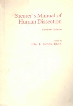 SHEARER'S MANUAL OF HUMAN DISSECTION SEVENTH EDITION