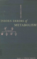 INBORN ERRORS OF METABOLISM PART 1 CLINICAL ASPECTS SECOND EDITION