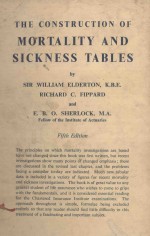 THE CONSTRUCTION OF MORTALITY AND SICKNESS TABLES FIFTH EDITION