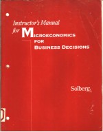 INSTRUCTOR'S MANUAL FOR MICROECONOMICS FOR BUSINESS DECISIONS