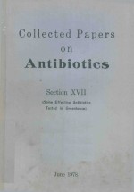 COLLECTED PAPERS ON ANTIBIOTICS SECTION XVII