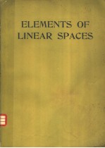 ELEMENTS OF LINEAR SPACES