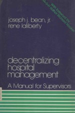 DECENTRALIZING HOSPTIAL MANAGEMENT A MANUAL FOR SUPERVISORS