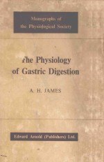 THE PHYSIOLOGY OF GASTRIC DIGESTION